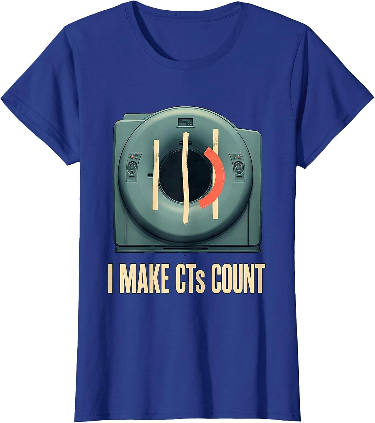 Women's I Make CTs Count Editorial Conceptual Radiology Tech CT Scan T-Shirt - Royal Blue