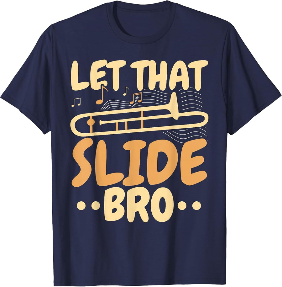 Let that Slide Bro Trombone Player Musician Trombonist T-Shirt - Navy Blue