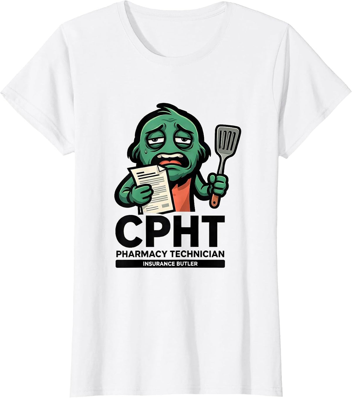 Women's CPhT Pharmacy Technician, Insurance Butler Funny T-Shirt - White