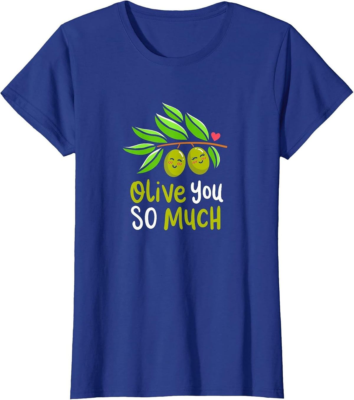 Olive You So Much Green Olives Couple Plants Pun Costume T-Shirt - Royal Blue