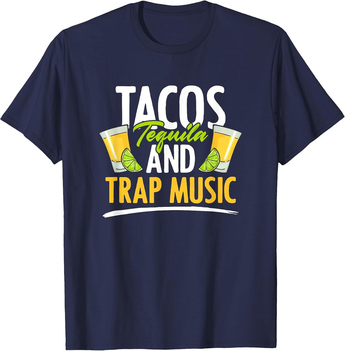 Rap EDM Hiphop Rapper Tacos Tequila and Trap Music T-Shirt - Navy Blue