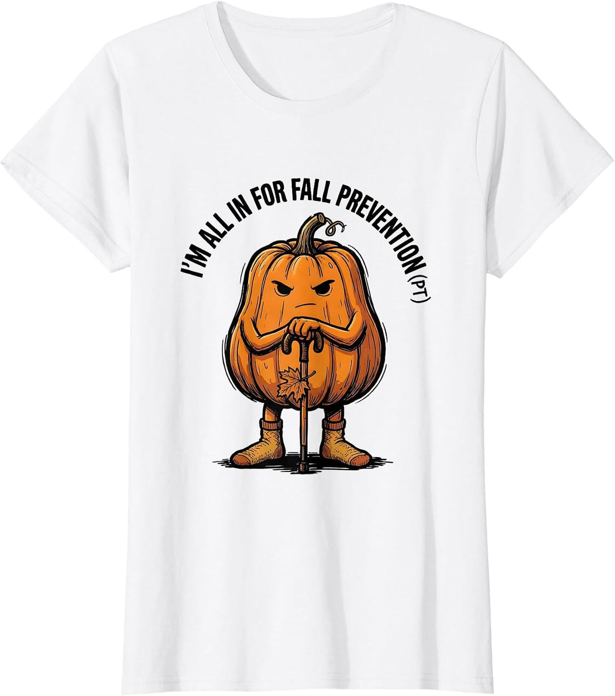 Women's I’m All In for Fall Prevention PT Funny Nurse Physical T-Shirt - White