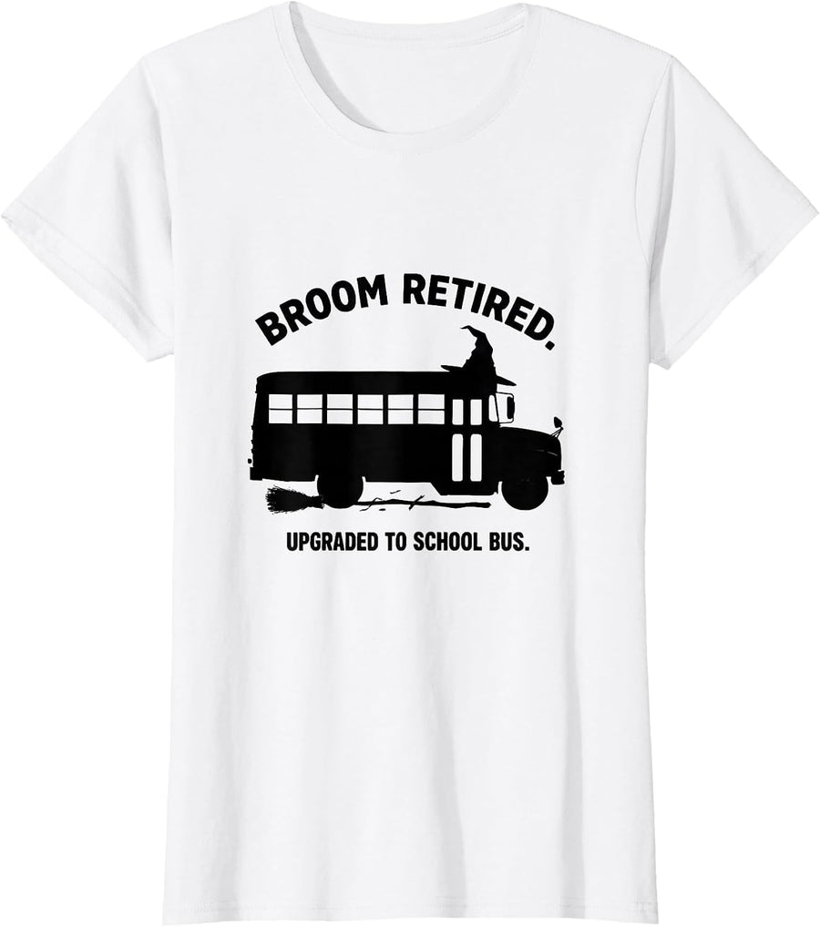 Women's Broom Retired Upgraded To School Bus Funny Halloween Teacher T-Shirt - White
