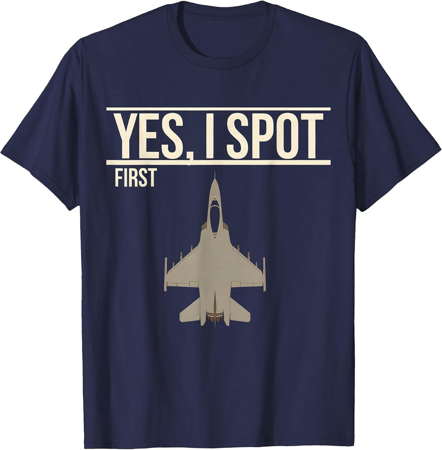 Yes, I Spot First Fighter Jet Veteran Aviation Enthusiast T-Shirt - Navy Blue