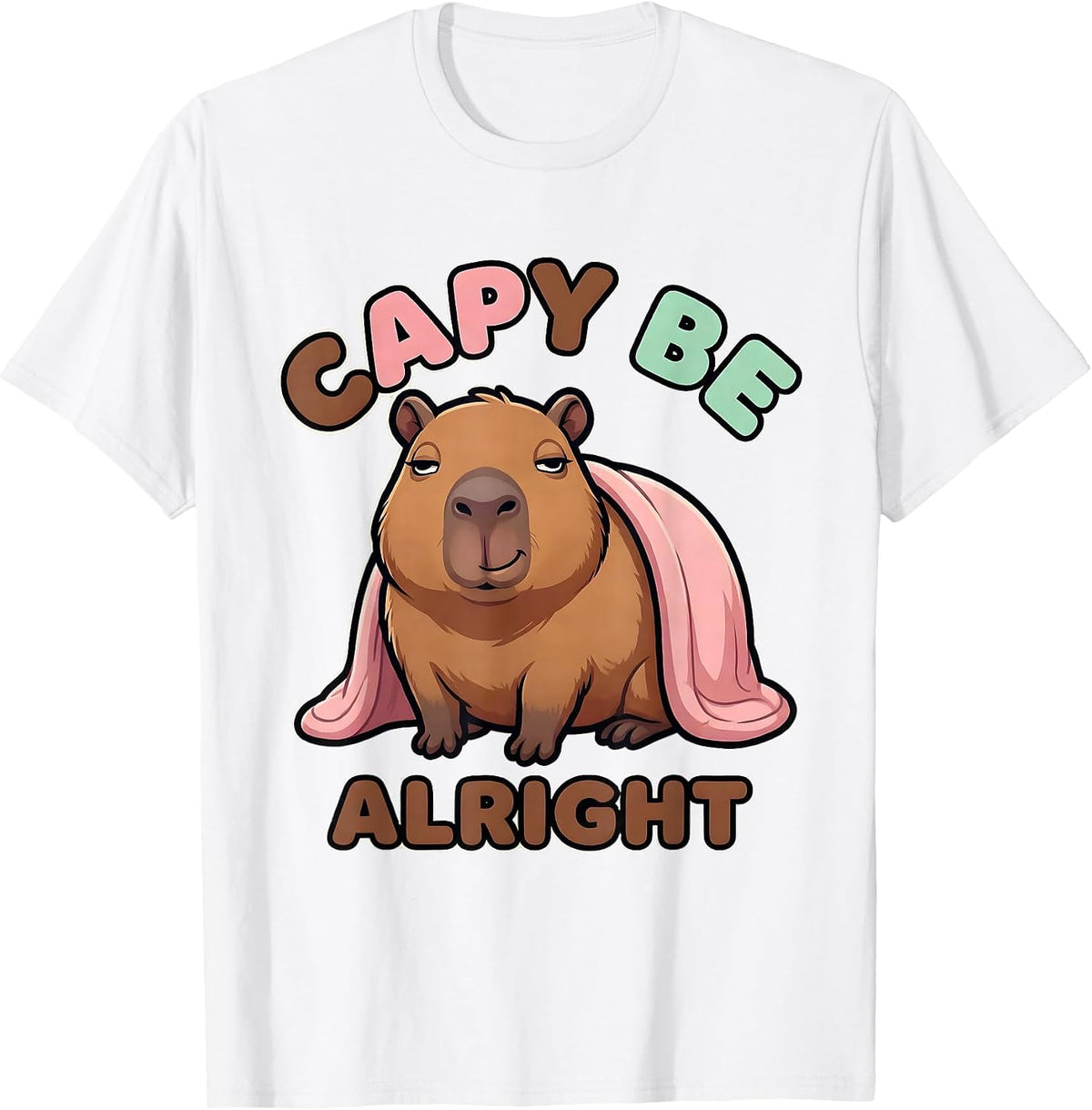Men's Capy Be Alright Cute Kawaii Capybara Meme Humor T-Shirt - White