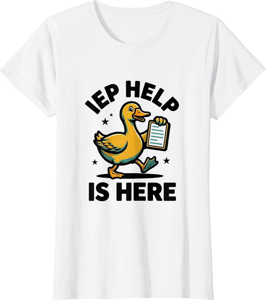 Women's IEP Help Is Here Funny Special Education Teacher SPED T-Shirt - White