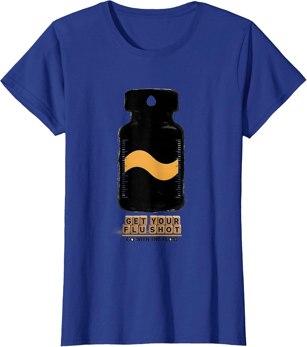 Women's Get Your Flu Shot—Go With The Flow Funny Nurse Doctor Humor T-Shirt - Royal Blue