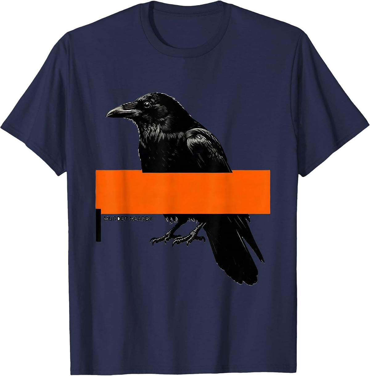 Murder Nearby Brutalist Dark Humor Crow Raven Bird Lover T-Shirt - Navy Blue