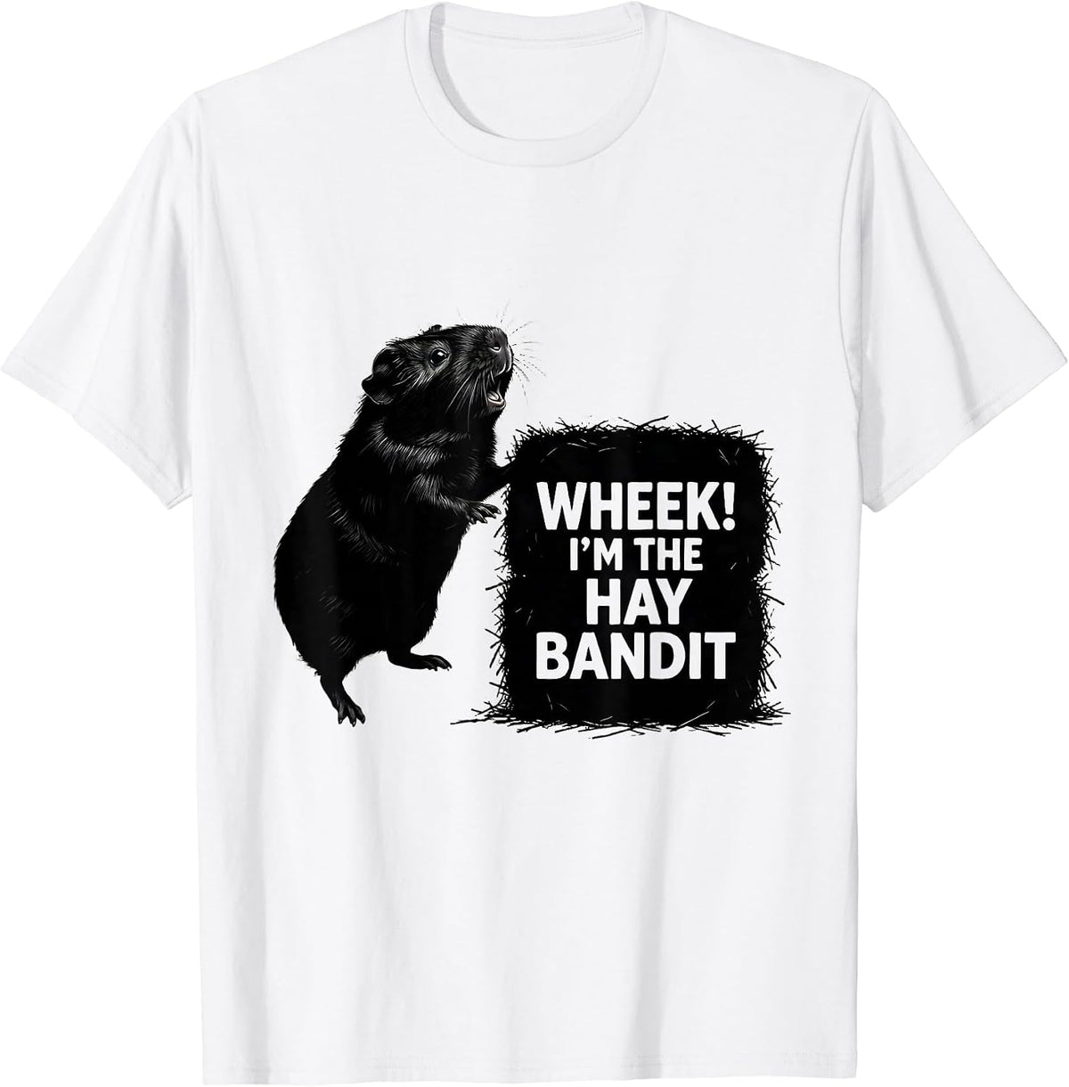 Men's Wheek! I'm The Hay Bandit Funny Guinea Pig Cavy Lover Gift T-Shirt - White
