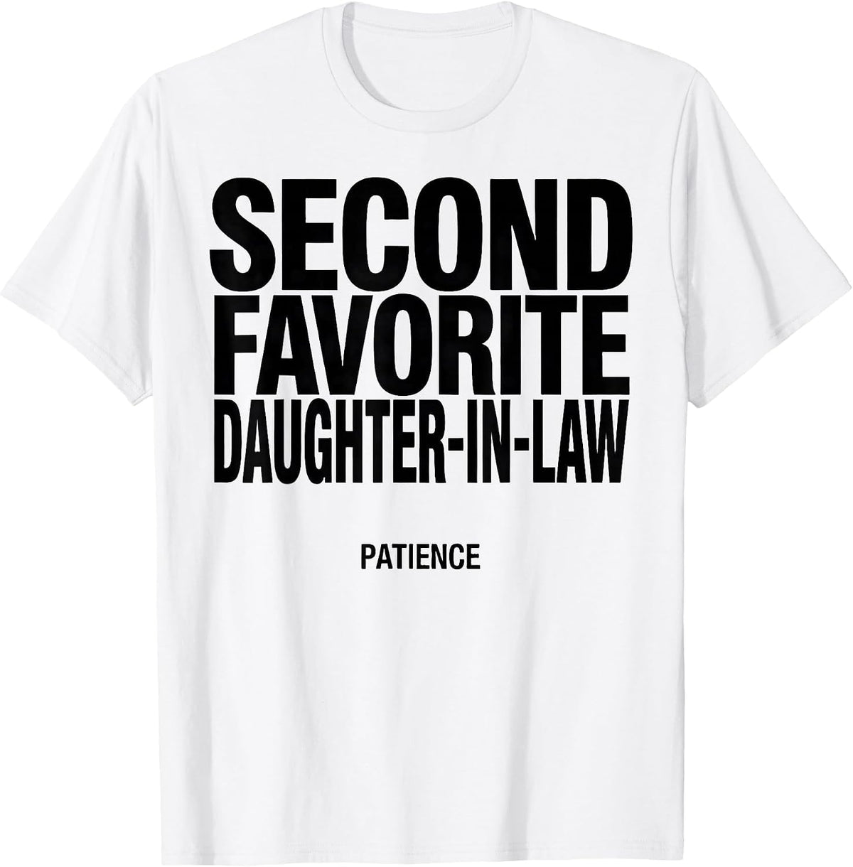 Men's Second Favorite Daughter-In-Law Patience Funny In-Law Gift T-Shirt - White