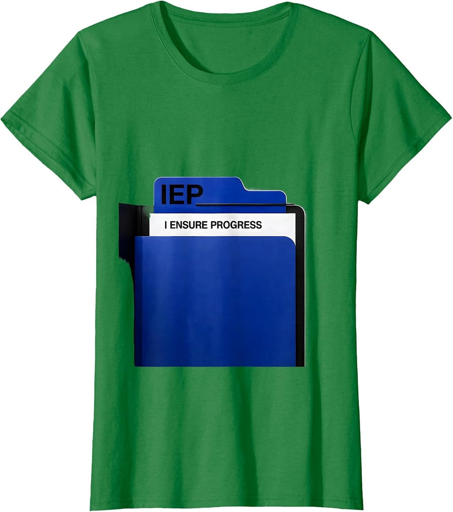 Women's IEP — I Ensure Progress Special Education Teacher Autism T-Shirt - Kelly Green