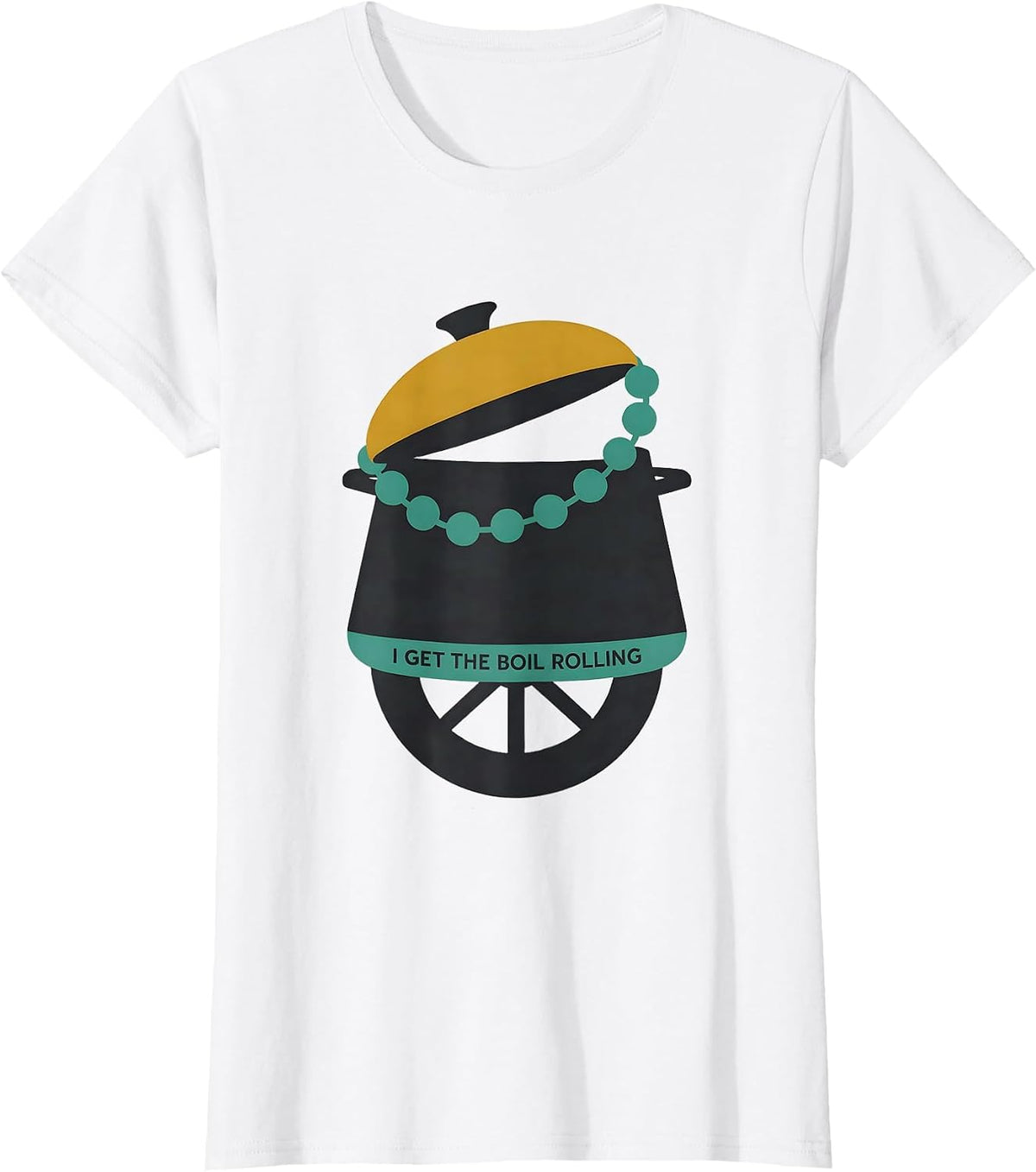 Women's I Get The Boil Rolling Funny Mardi Gras Carnival Party Wear T-Shirt - White