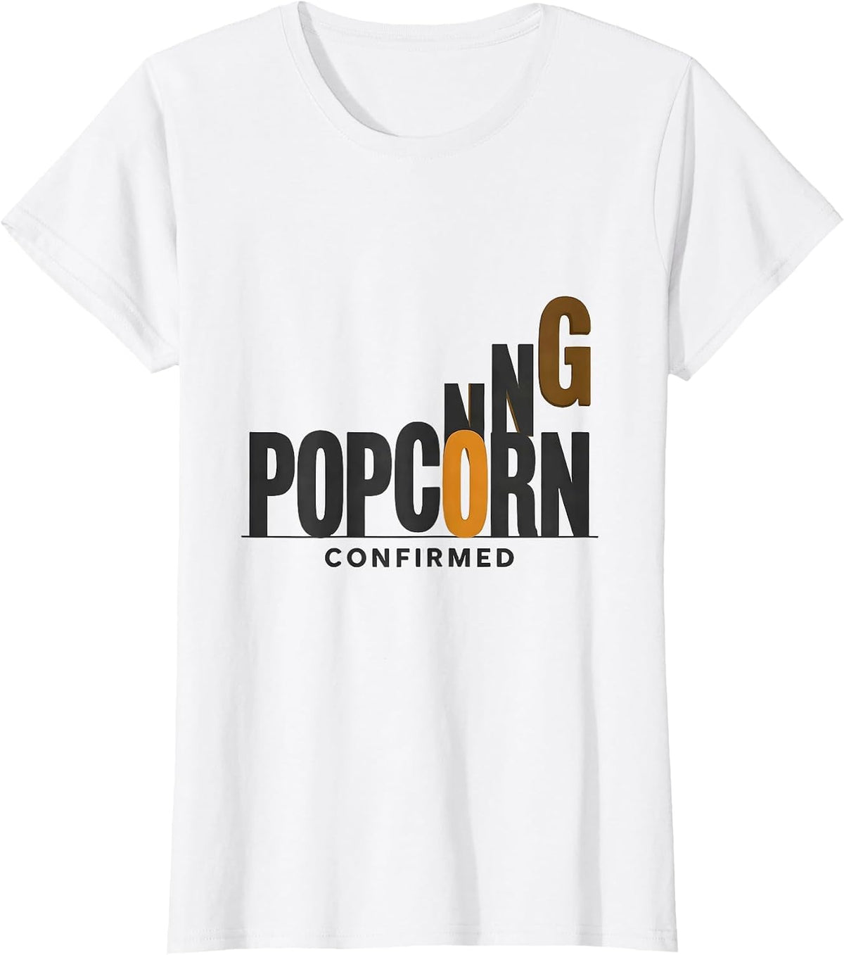 Women's Popcorning: Confirmed Funny Pig Lover Guinea Pig Humor T-Shirt - White