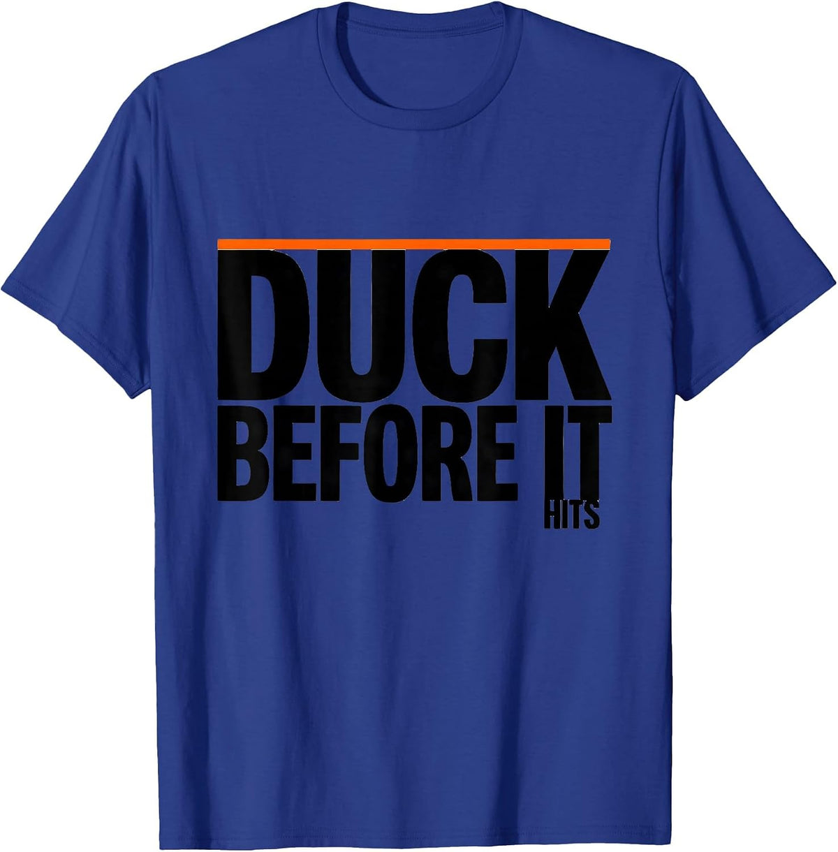 Men's Duck Before It Hits Funny Duck Novelty Humor Gift T-Shirt - Royal Blue