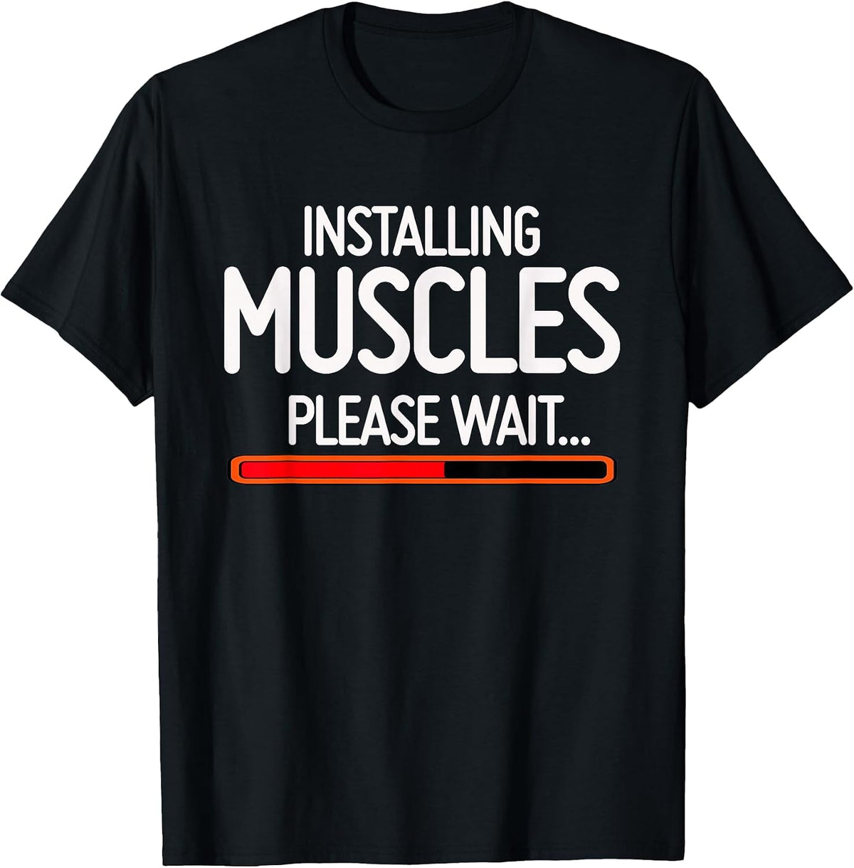 Installing Muscles Please Wait T-Shirt T-Shirt - Black