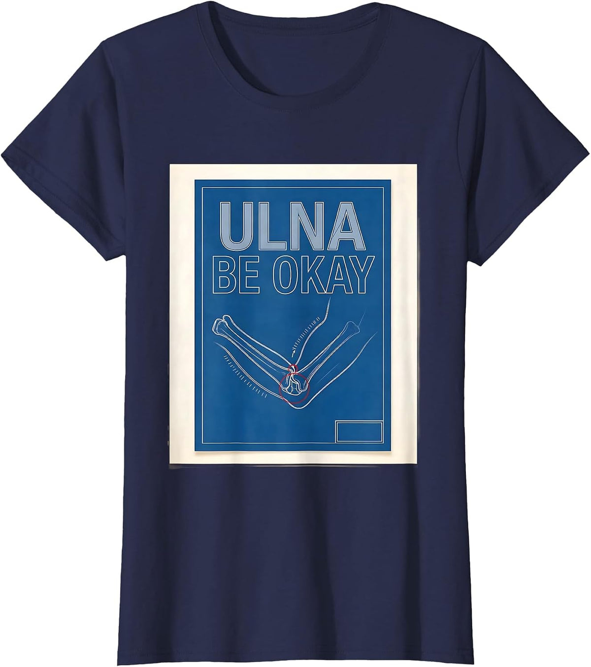Women's Ulna Be Okay Funny Therapy Humor Physical Therapist Gift T-Shirt - Navy Blue