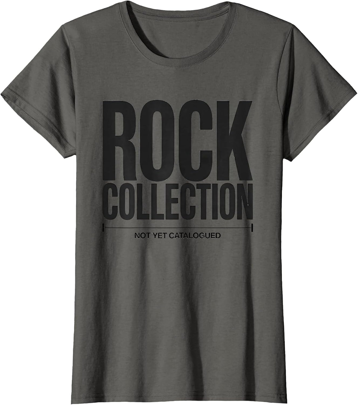 Women's Rock Collection Not Yet Catalogued Funny Rock Collector T-Shirt - Asphalt Grey