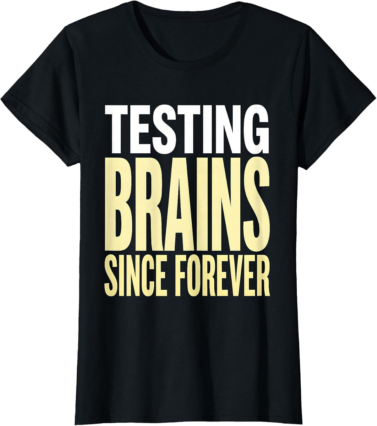 Testing Brains Since Forever School Psychologist T-Shirt - Black