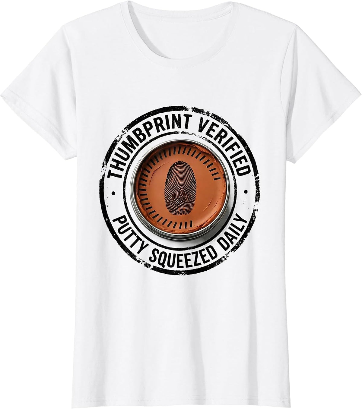 Thumbprint Verified: Putty Squeezed Daily Physical Therapist T-Shirt - White
