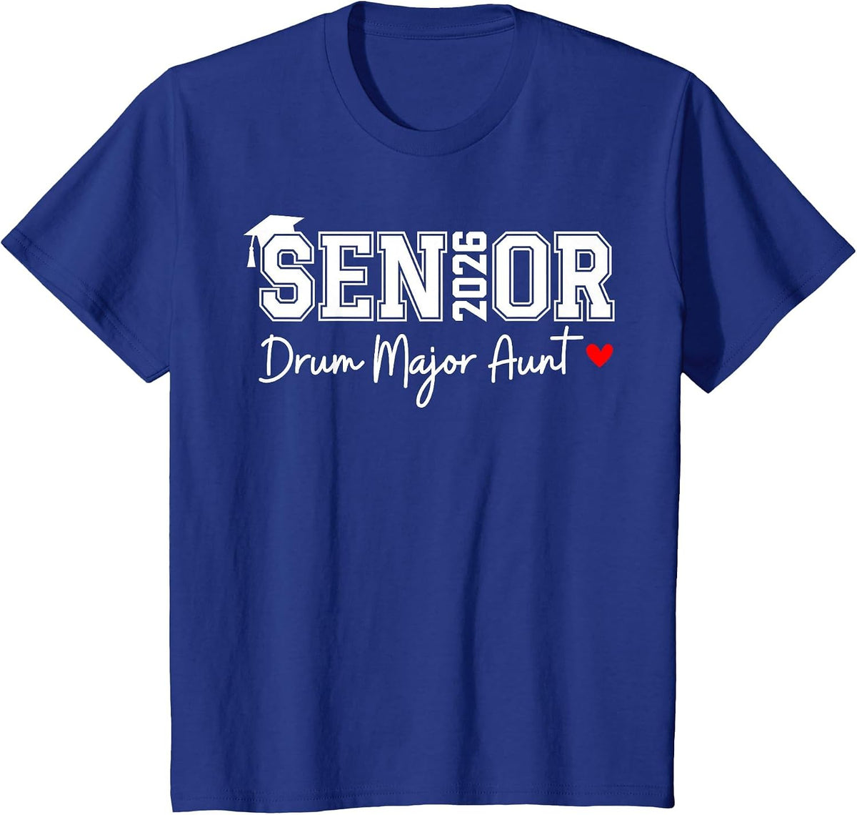 Senior 2026 Drum Major Aunt Marching Graduation Graduate T-Shirt - Royal Blue