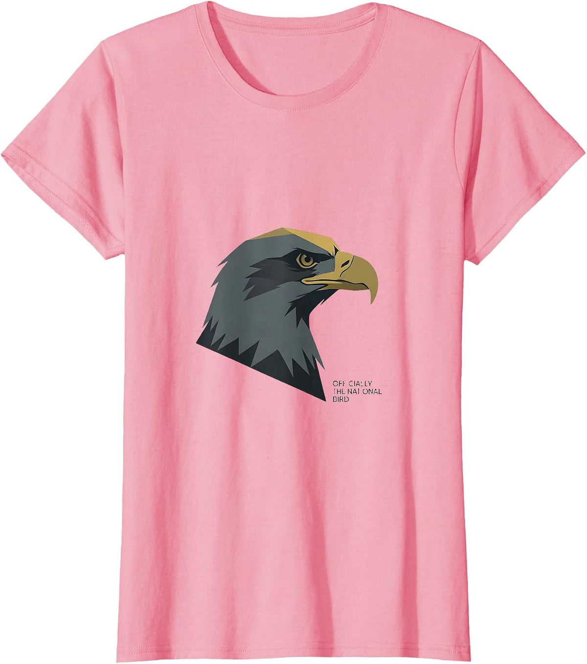 Women's Officially The National Bird Minimalist Bald Eagle Faith T-Shirt - Pink