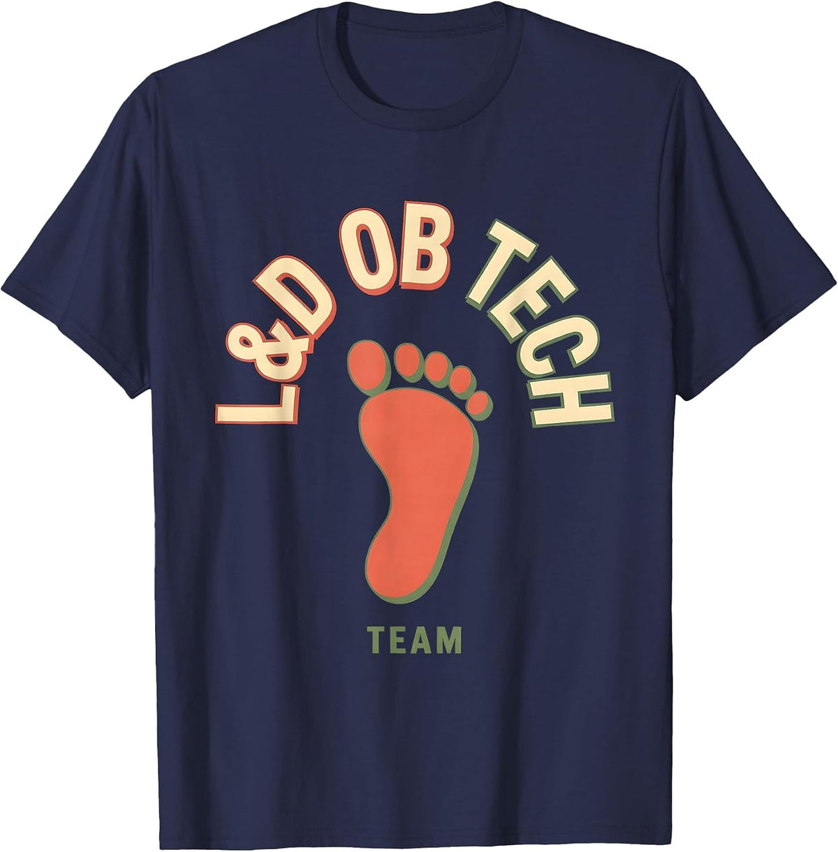 Men's L&D OB Tech Team OB GYN Squad Obstetrician Gynecologist T-Shirt - Navy Blue