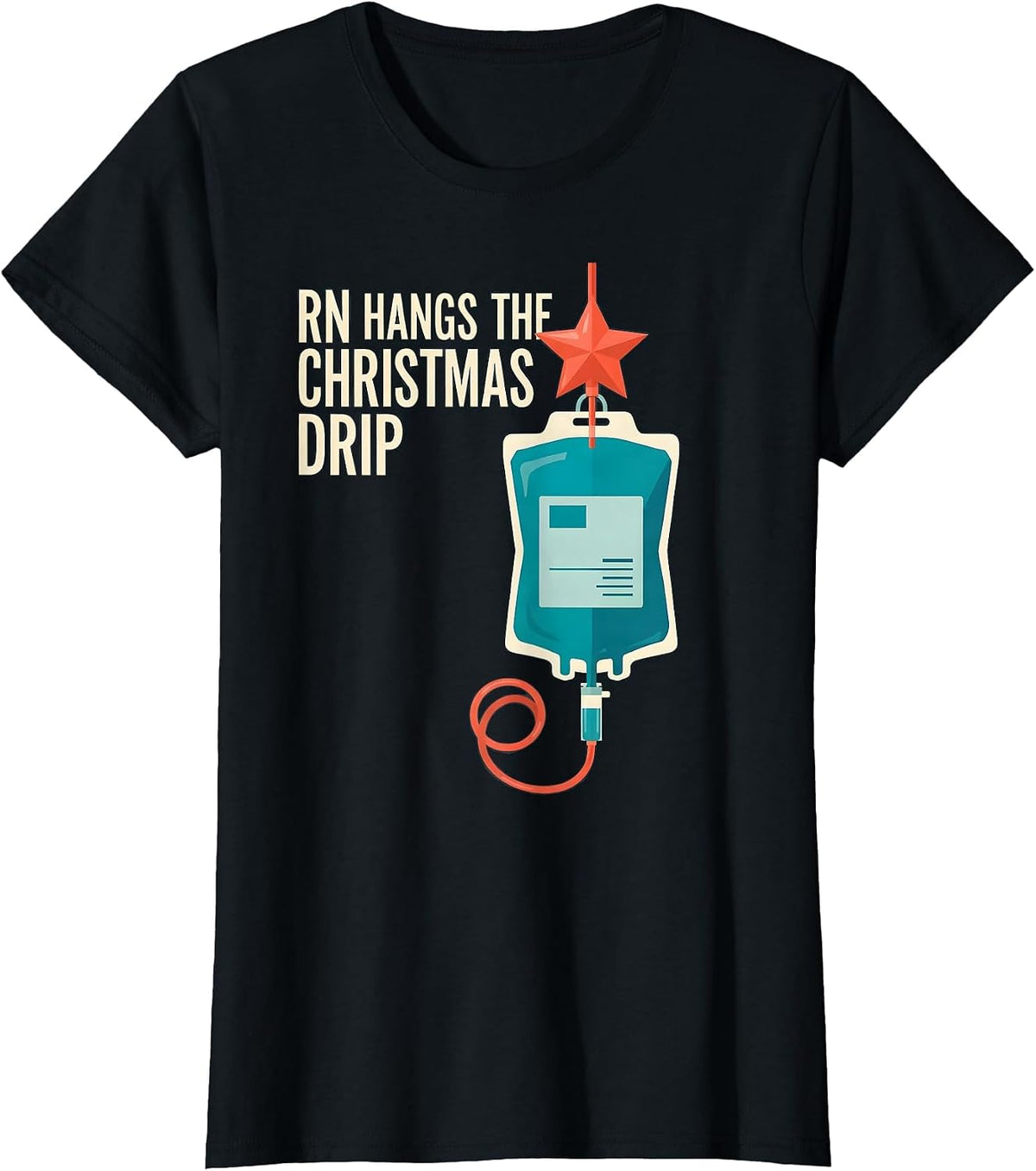 RN Hangs The Christmas Drip Funny Nurse Holiday Humor T-Shirt - Black