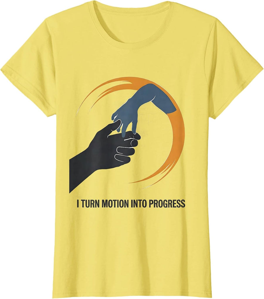 Women's I Turn Motion Into Progress Physical Therapy PT Therapist T-Shirt - Lemon Yellow