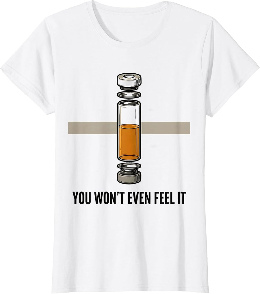 Women's You Won't Even Feel It Funny Nurse Doctor Vaccinated T-Shirt - White