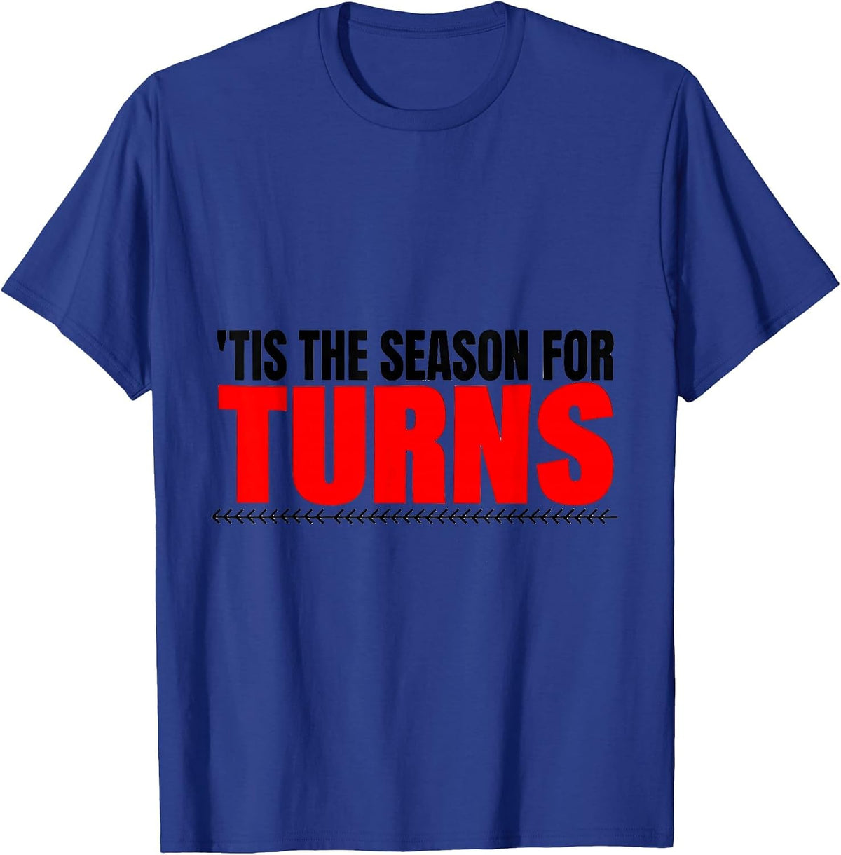 'Tis The Season For Turns New Wave Medical Tech Christmas T-Shirt - Royal Blue