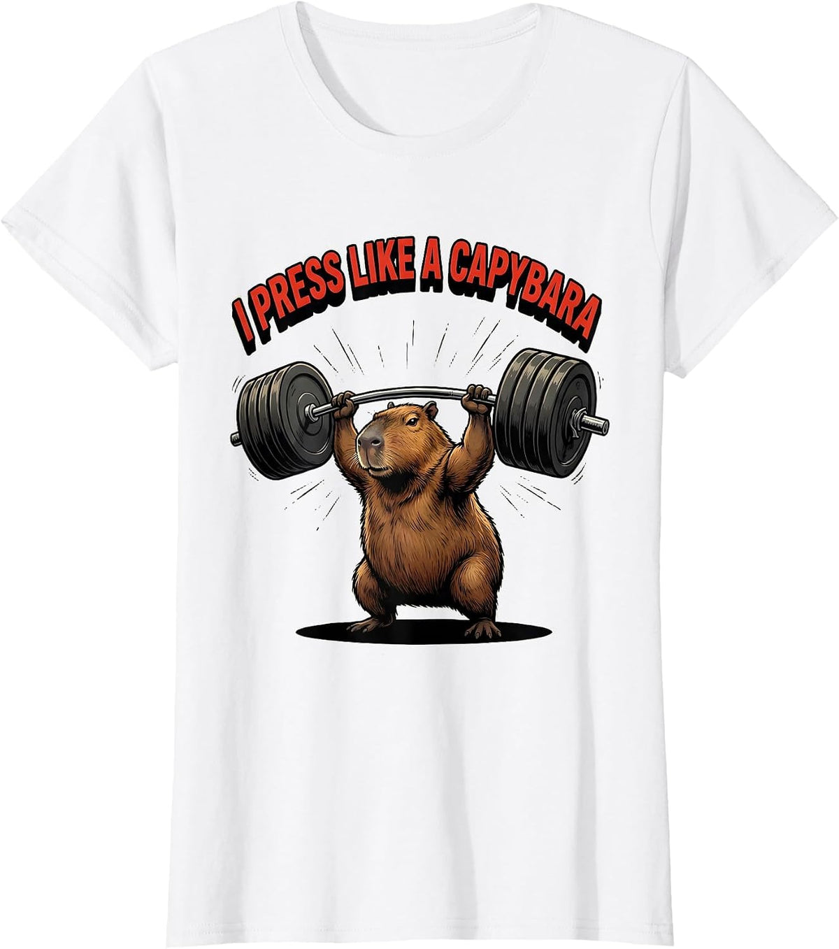 I Press Like A Capybara Funny Gym Workout Weightlifting Meme T-Shirt - White