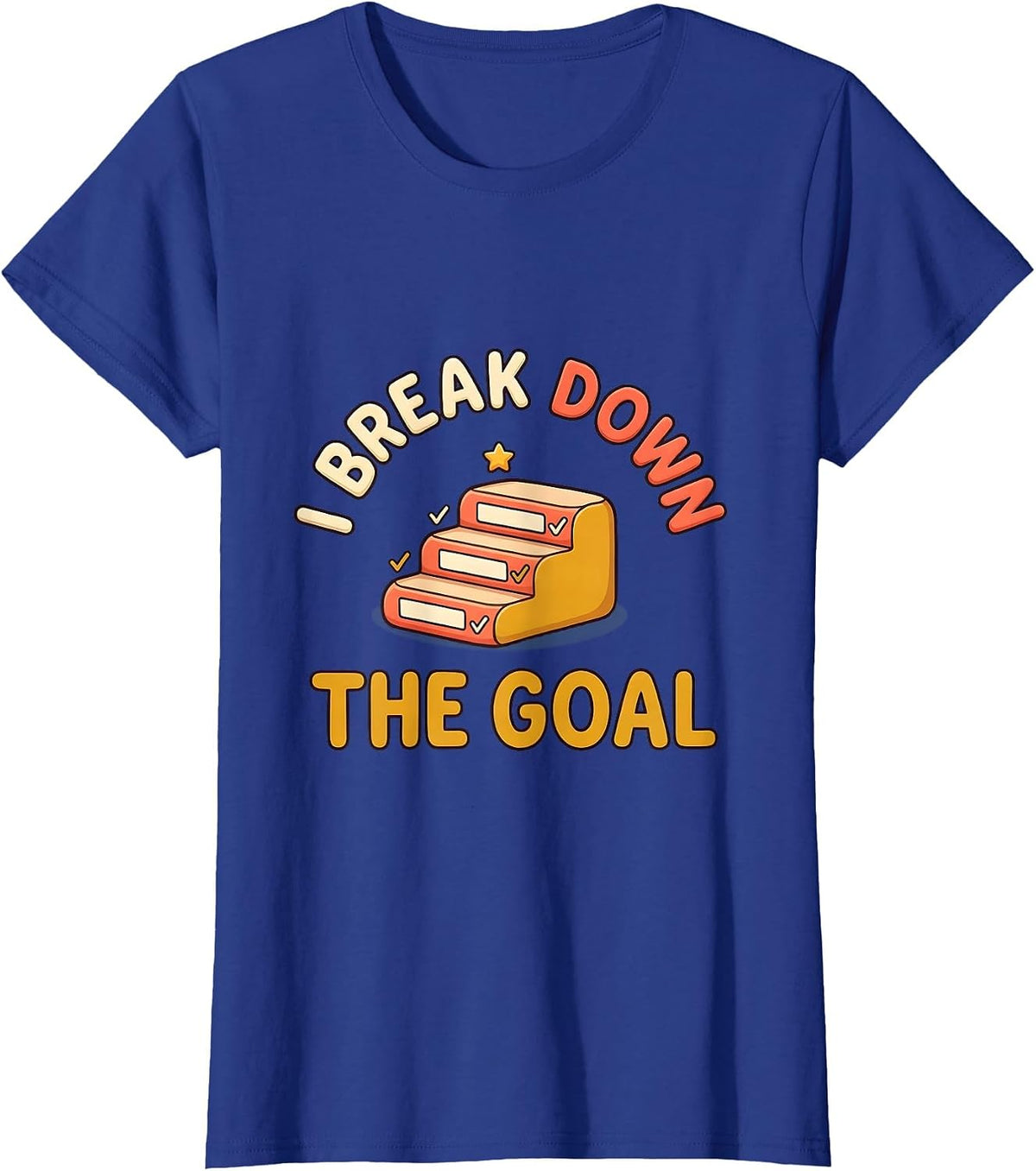 Women's I Break Down The Goal Cute Kawaii Special Education Teacher T-Shirt - Royal Blue