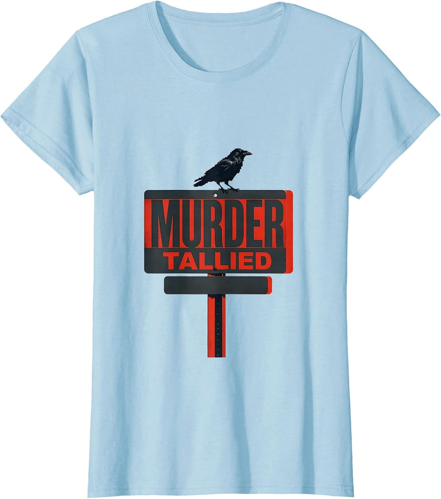 Women's Murder Tallied Minimalist Crow Dark Humor Bird Lover T-Shirt - Baby Blue