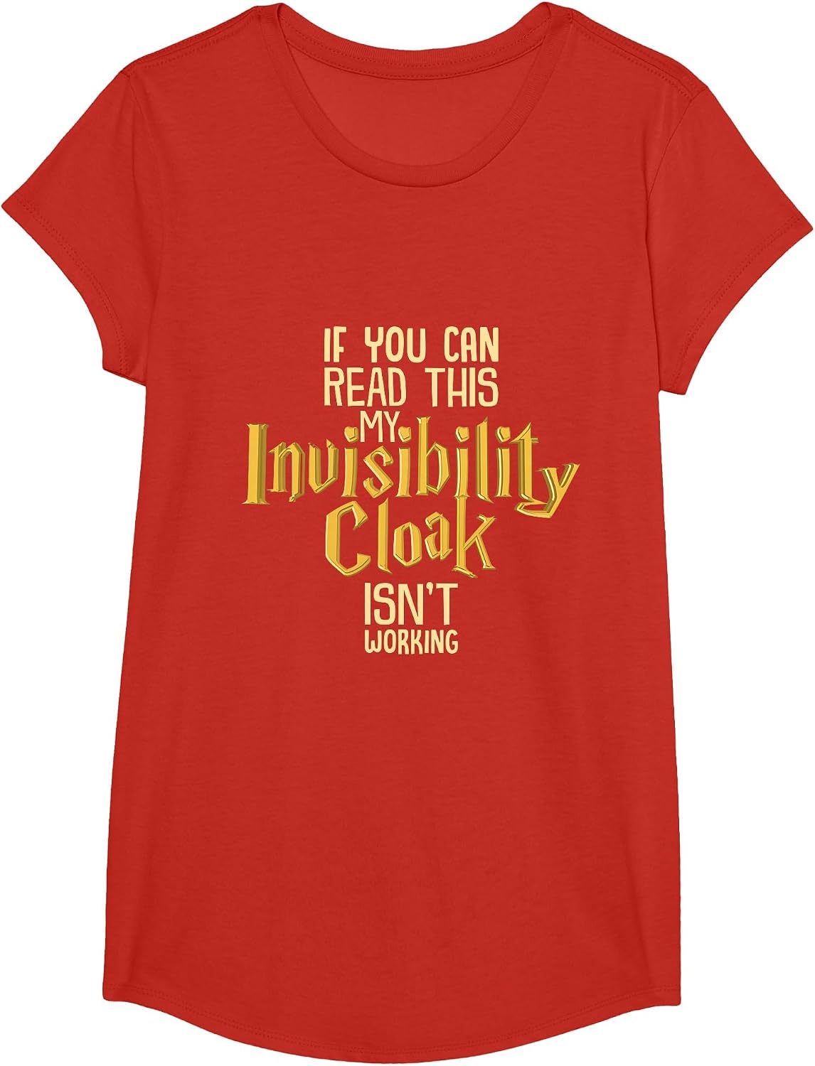 Invisibility Cloak If You Can Read This It Isn't Working T-Shirt - Girls Red