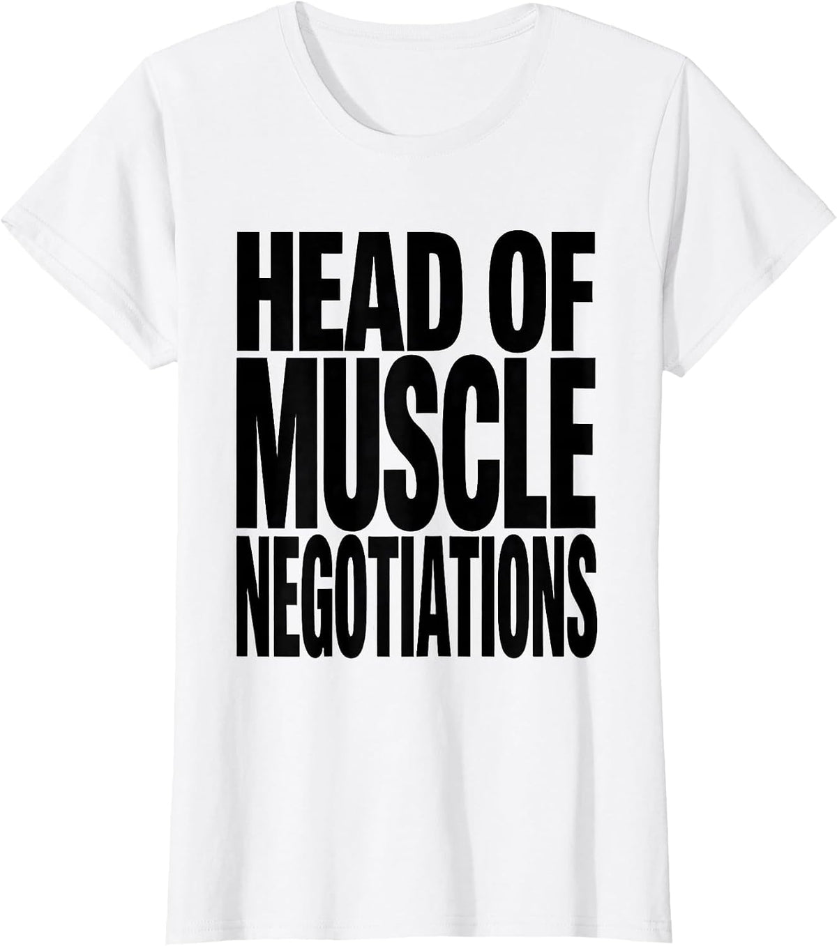 Head of Muscle Negotiations Funny Physical Therapist Gift T-Shirt - White