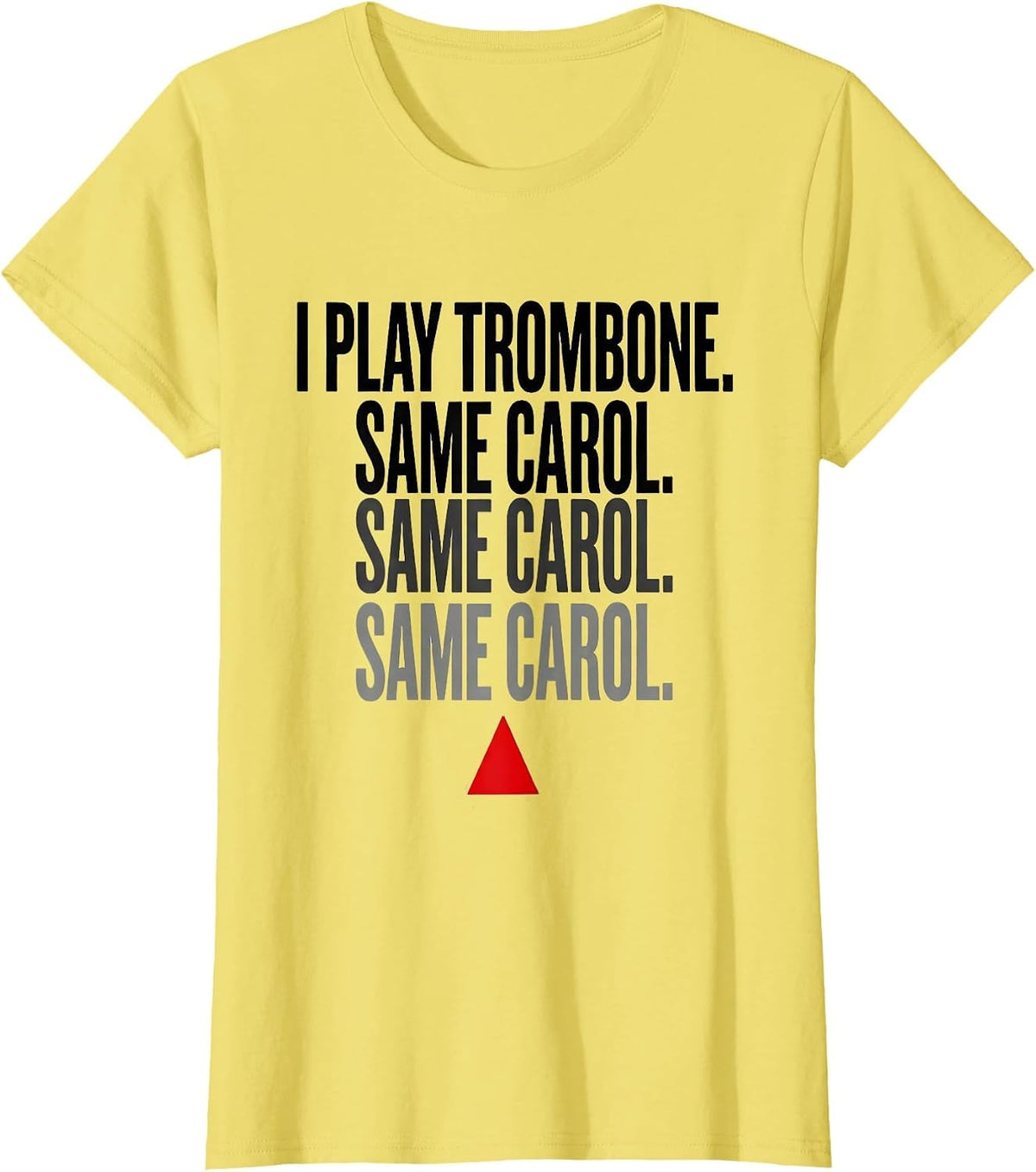 Women's I Play Trombone Same Carol Funny Christmas T-Shirt - Lemon Yellow