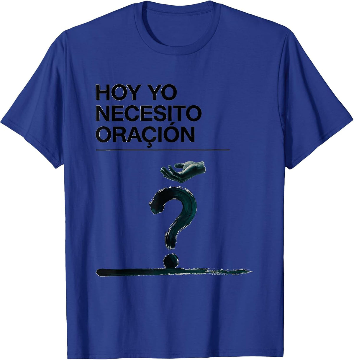 Hoy Yo Necesito Oración Christian Spanish Faith Bible Verse T-Shirt - Royal Blue