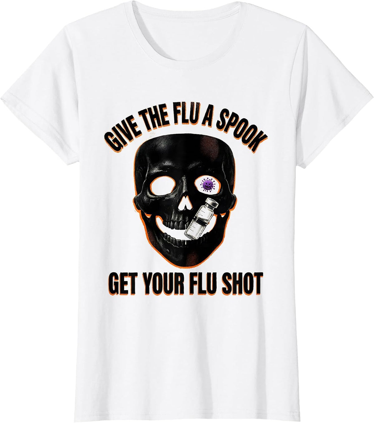 Give The Flu A Spook Get Your Flu Shot Nurse T-Shirt - White