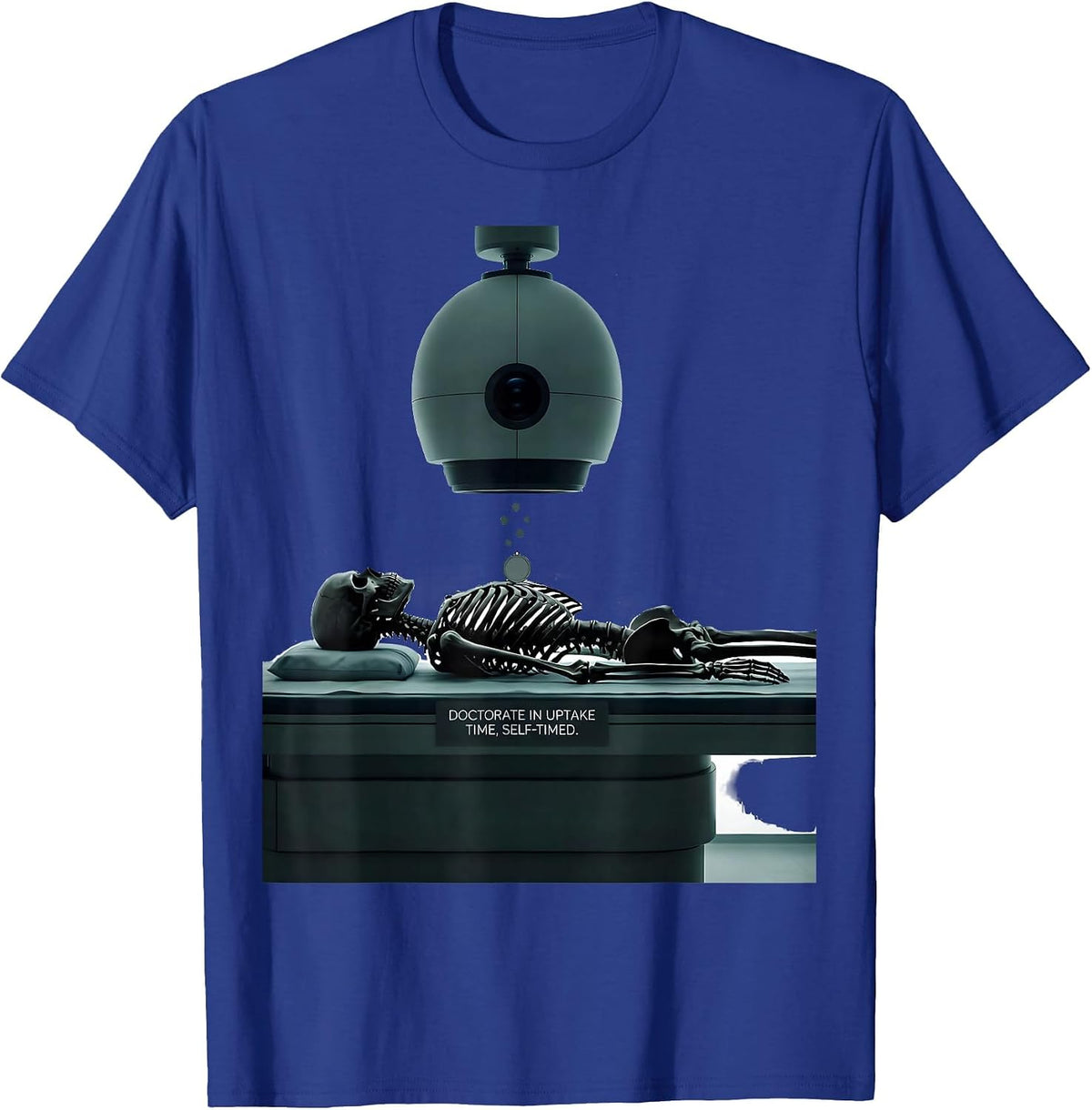 Men's Doctorate In Uptake Time, Self-Timed Radiology Tech T-Shirt - Royal Blue
