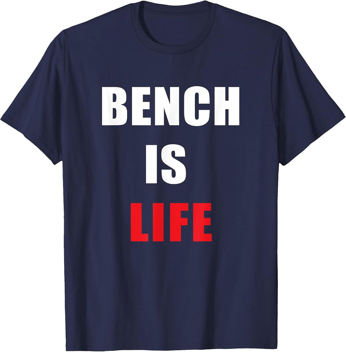 Bench Press is Life T Shirt Weightlifters T-Shirt - Navy Blue