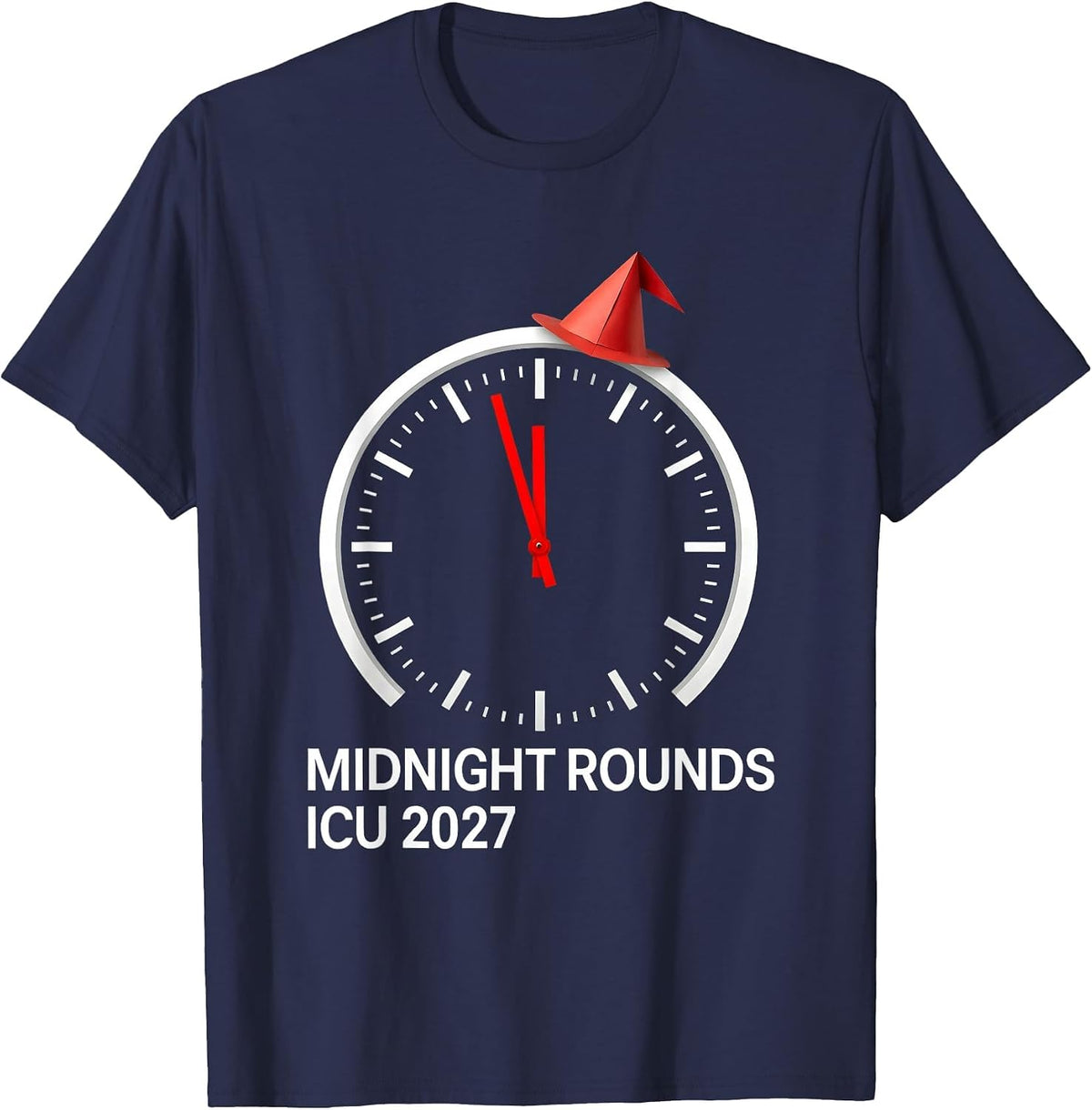Midnight Rounds ICU 2027 Funny Nurse Crew New Year Eve Party T-Shirt - Navy Blue