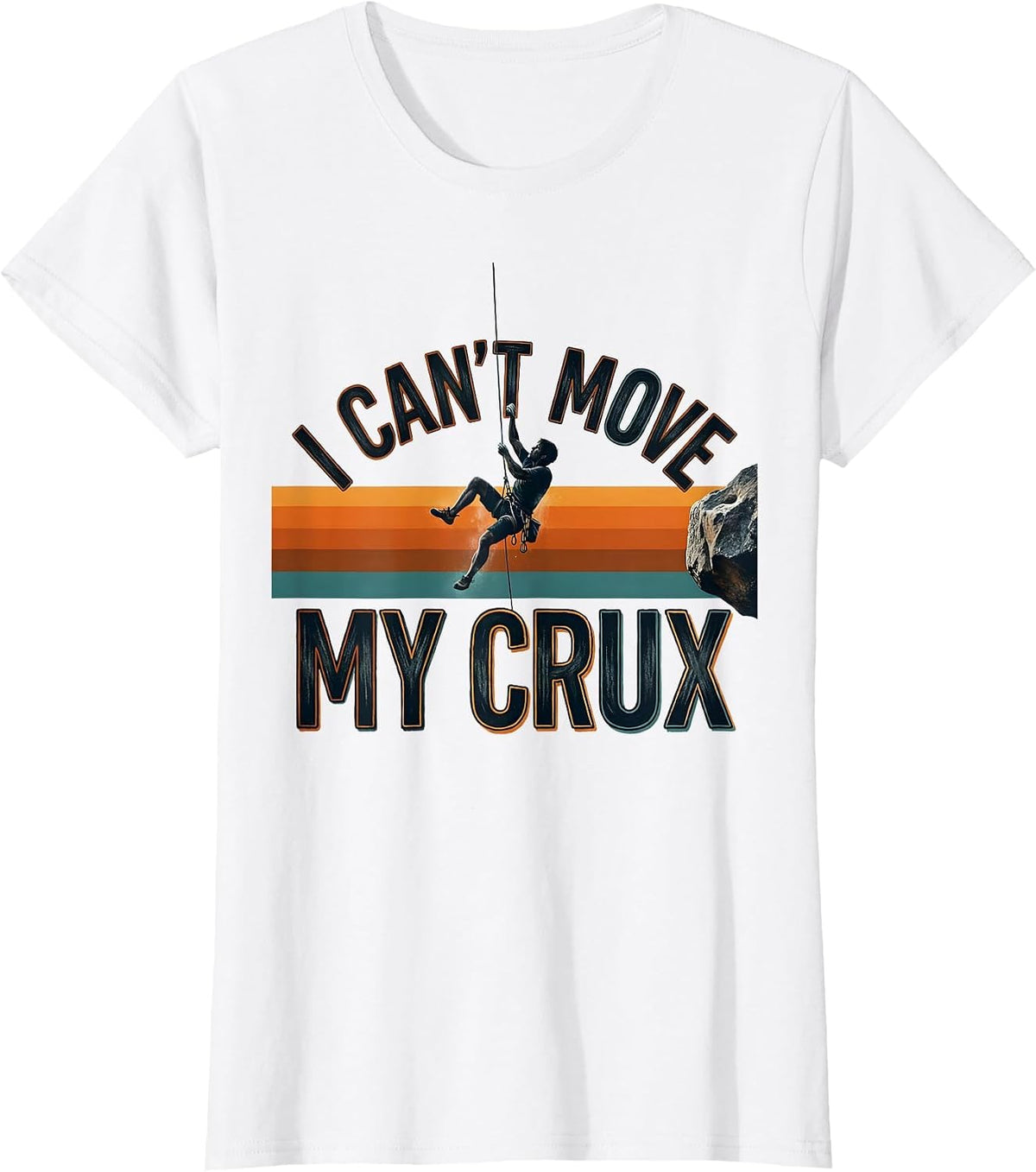 I Can't Move My Crux Funny Rock Climbing Bouldering Vintage T-Shirt - White