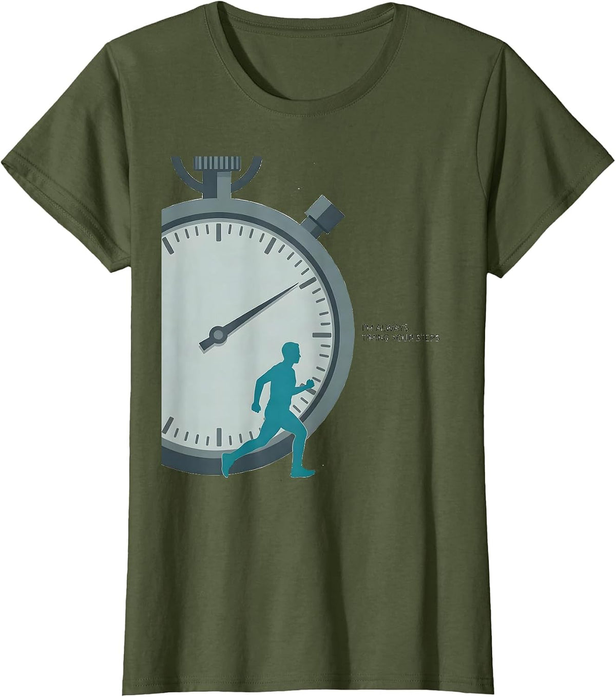 Women's I'm Always Timing Your Steps Funny Physical Therapist PT T-Shirt - Olive Green