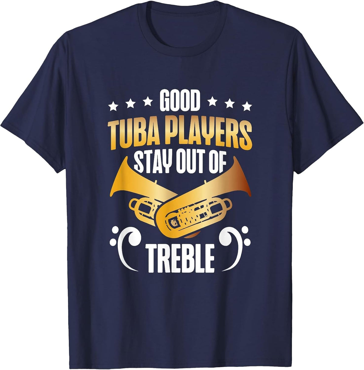 Good Tuba Players Keep Out of Heights Funny T-Shirt - Navy Blue