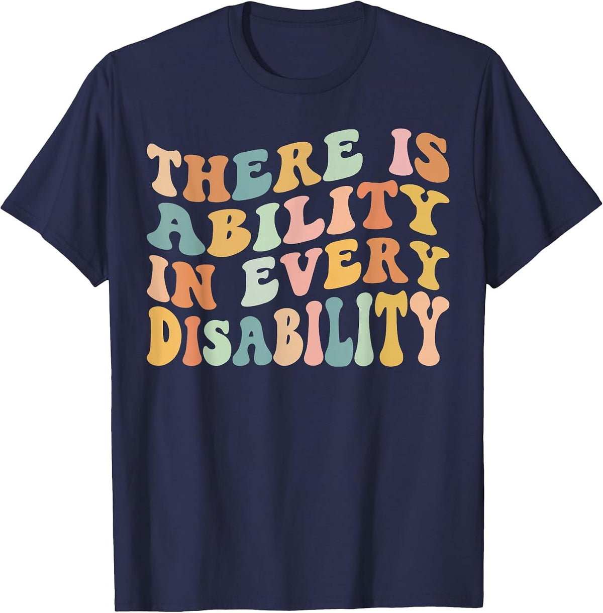 There is Ability in Every Disability Awareness Special Needs T-Shirt - Navy Blue