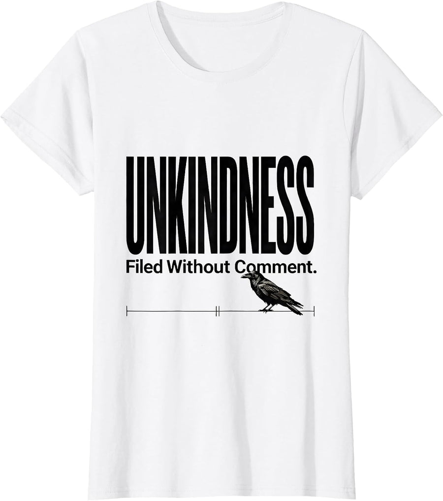 Women's Unkindness Filed Without Comment Dark Humor Crow Lover T-Shirt - White