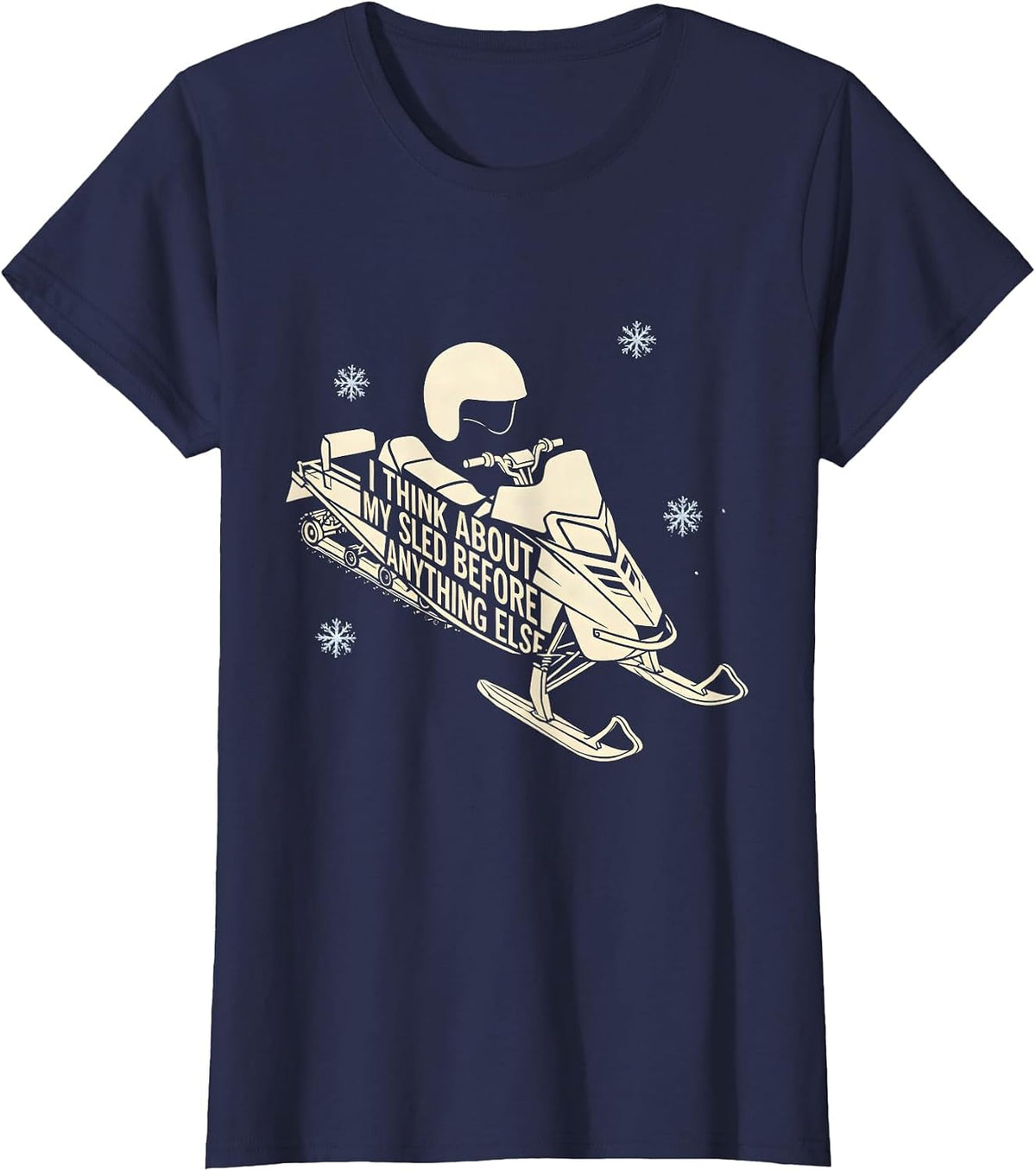 Women's I Think About My Sled Before Anything Else Snowmobiling T-Shirt - Navy Blue