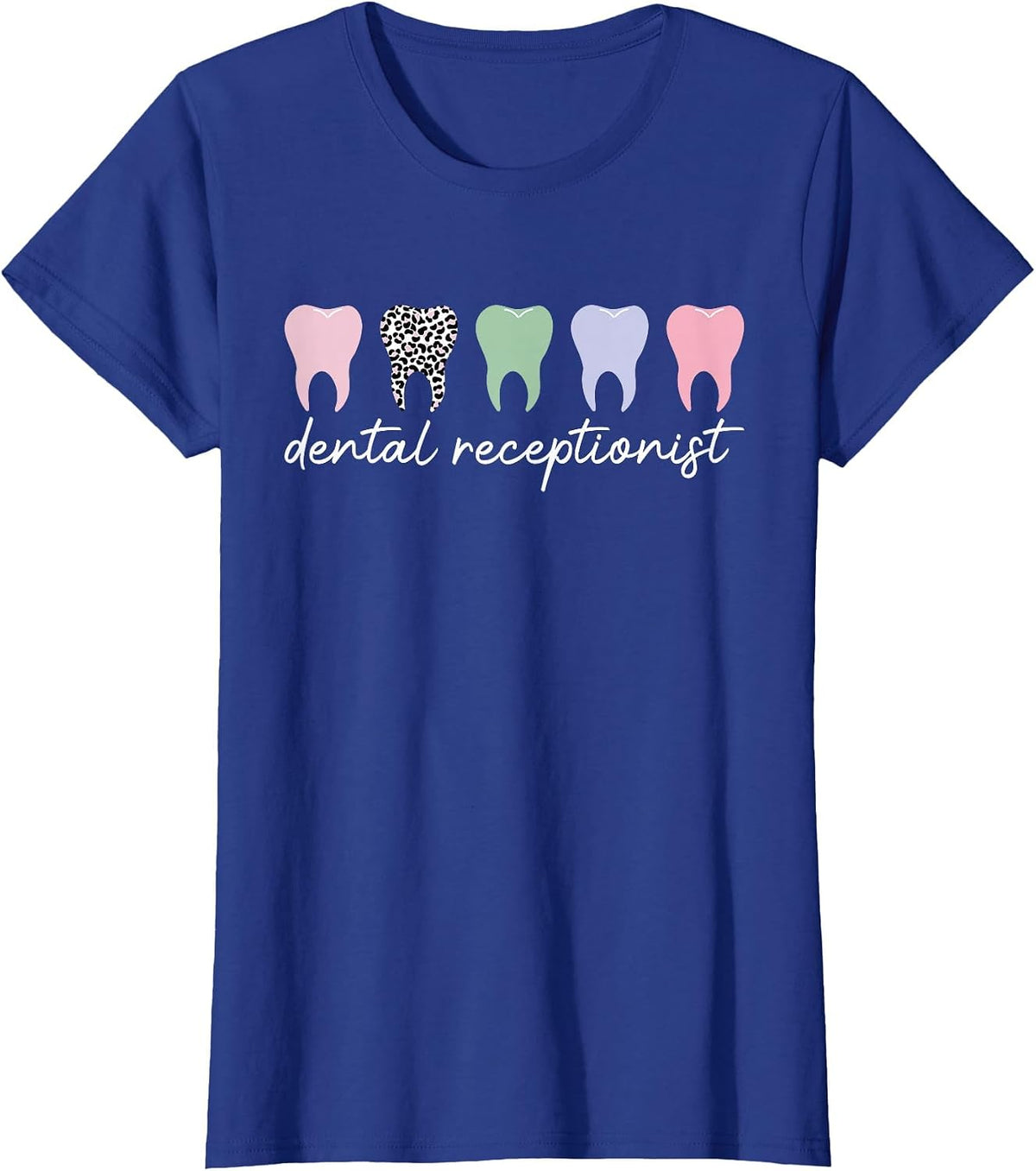 Dental Receptionist Best Dentist Receptionist T-Shirt - Royal Blue