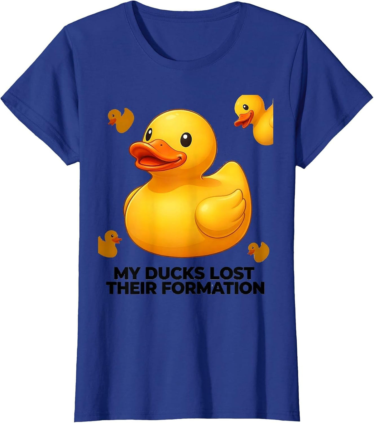 Women's My Ducks Lost Their Formation Funny Duck Novelty Gift T-Shirt - Royal Blue
