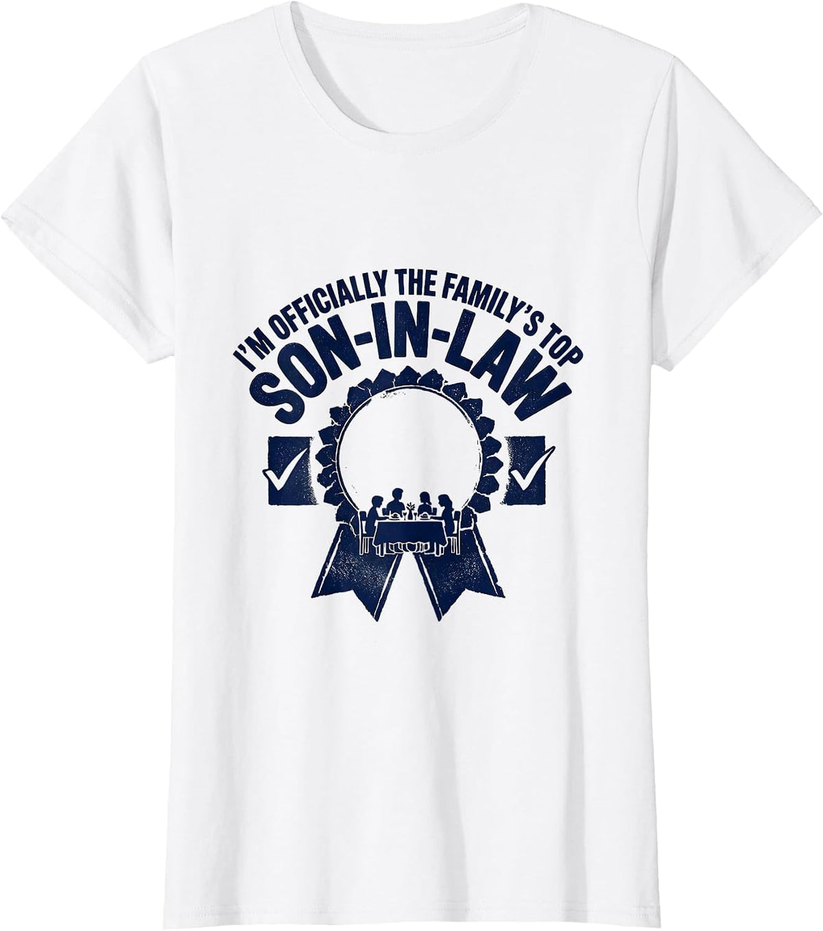 I'm Officially The Family's Top Son-In-Law Funny T-Shirt - White